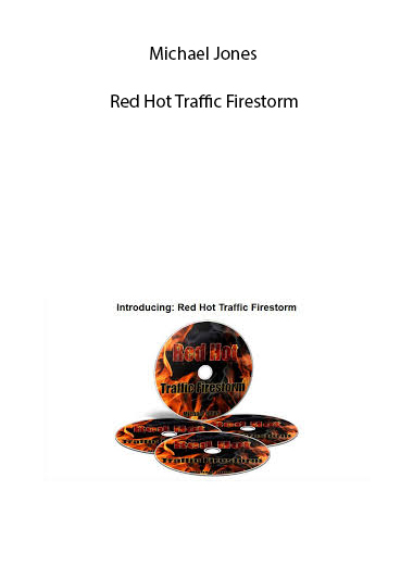 Michael Jones - Red Hot Traffic Firestorm