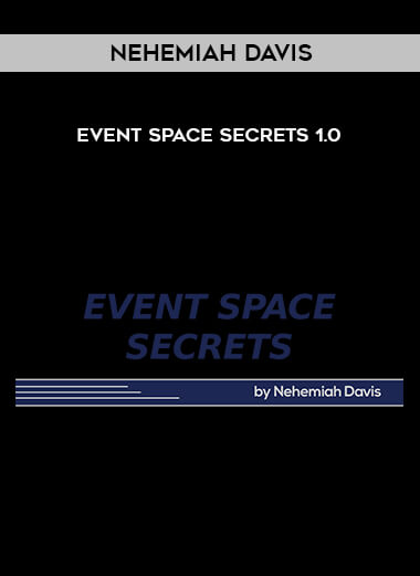 Nehemiah Davis – Event Space Secrets 1.0