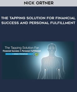 Nick Ortner – The Tapping Solution for Financial Success and Personal Fulfillment