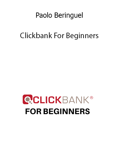 Paolo Beringuel – Clickbank For Beginners