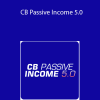 Patric Chan – CB Passive Income 5.0