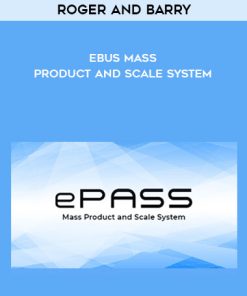 Roger and Barry – eBus Mass Product and Scale System