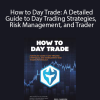 Ross Cameron – How to Day Trade: A Detailed Guide to Day Trading Strategies, Risk Management, and Trader