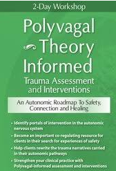 2-Day Workshop: Polyvagal Theory Informed Trauma Assessment and Interventions: An Autonomic Roadmap to Safety, Connection and Healing – Deborah Dana