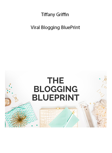 Tiffany Griffin - Viral Blogging BluePrint