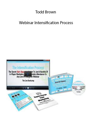 Todd Brown – Webinar Intensification Process