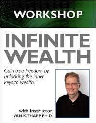 Van Tharp Institute – Infinite Wealth Workshop