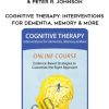 Cognitive Therapy: Interventions for Dementia, Memory & More – Jerry Hoepner , Maxwell Perkins & Peter R. Johnson