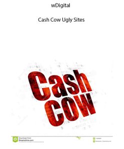 wDigital - Cash Cow Ugly Sites