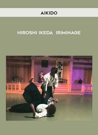 Aikido – Hiroshi Ikeda – Iriminage