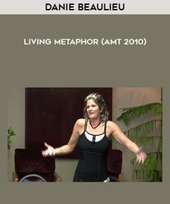 Danie Beaulieu – Living Metaphor (AMT 2010)