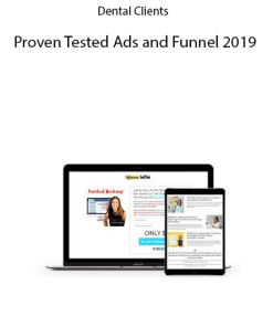 Dental Clients – Proven Tested Ads and Funnel 2019