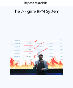 Depesh Mandalia – The 7-Figure BPM System