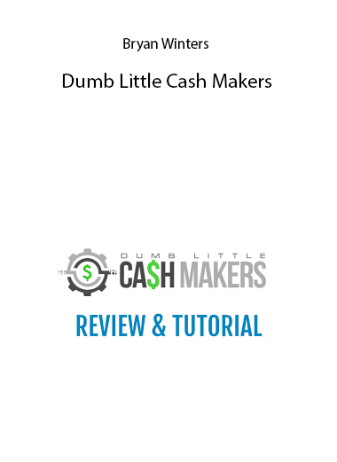 Dumb Little Cash Makers - Bryan Winters