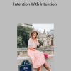 Hilary Rushford – Intention With Intention
