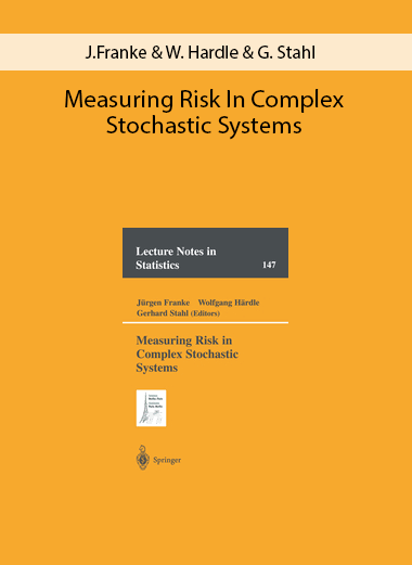 J.Franke & W. Hardle & G. Stahl – Measuring Risk In Complex Stochastic Systems