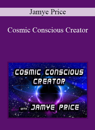 Jamye Price - Cosmic Conscious Creator