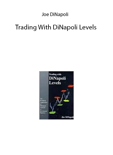 Joe DiNapoli – Trading With DiNapoli Levels