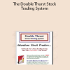 Kevin Butler – The Double Thurst Stock Trading System