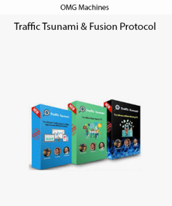OMG Machines – Traffic Tsunami & Fusion Protocol