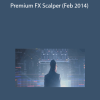 Premiumfxscalper – Premium FX Scalper (Feb 2014)