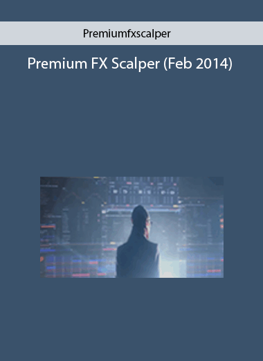 Premiumfxscalper – Premium FX Scalper (Feb 2014)