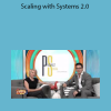 Ravi Abuvala – Scaling with Systems 2.0