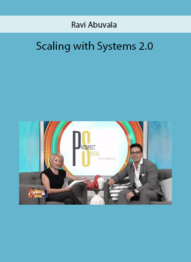 Ravi Abuvala – Scaling with Systems 2.0