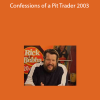 Rick Burgess – Confessions of a Pit Trader 2003