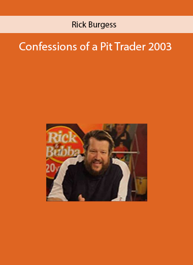 Rick Burgess – Confessions of a Pit Trader 2003