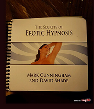 David Shade and Mark Cunningham – The Secrets of Erotic Hypnosis