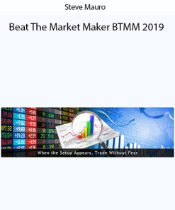 Steve Mauro – Beat The Market Maker BTMM 2019