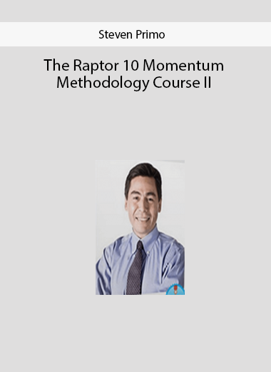 Steven Primo – The Raptor 10 Momentum Methodology Course II
