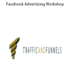 Traffic & Funnels™ – Facebook Advertising Workshop