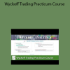 Wyckoffanalytics – Wyckoff Trading Practicum Course