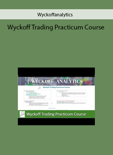 Wyckoffanalytics – Wyckoff Trading Practicum Course