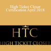 Dan Lok - High Ticket Closer Certification April 2018