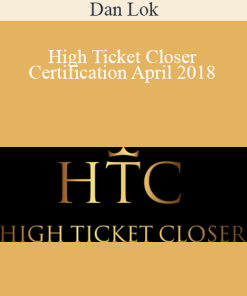 Dan Lok - High Ticket Closer Certification April 2018