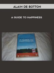 A Guide to Happiness by Alain de Botton