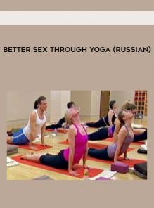 Better Sex Through Yoga (russian)