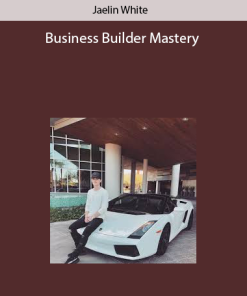 Business Builder Mastery by Jaelin White