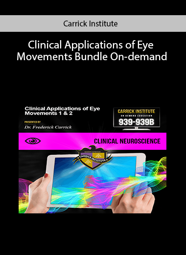 Carrick Institute - Clinical Applications of Eye Movements Bundle On-demand