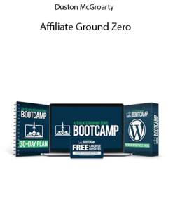 Duston McGroarty – Affiliate Ground Zero