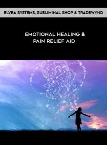 Emotional Healing & Pain Relief Aid by Elvea Systems Subliminal Shop and Tradewynd