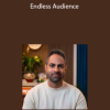 Endless Audience by Ramit Seith