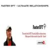 Faster EFT - Ultimate Relationships by Robert Smith