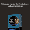 Gary Brodsky - Ultimate Guide To Confidence and Approaching