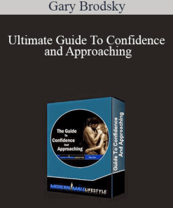 Gary Brodsky - Ultimate Guide To Confidence and Approaching