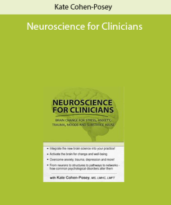 Kate Cohen-Posey – Neuroscience for Clinicians