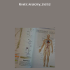 Kinetic Anatomy, 2nd Ed by Robert S. Behnke
